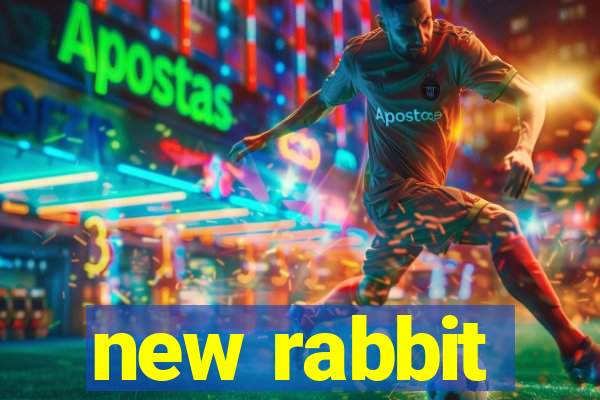 new rabbit